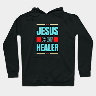 Jesus Is My Healer | Christian Typography Hoodie